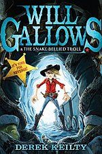 Will Gallows and the Snake-Bellied Troll Will Gallows and the Snake-Bellied Troll