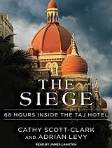 The Siege: 68 Hours Inside The Taj Hotel The Siege: 68 Hours Inside The Taj Hotel