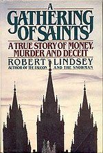 A Gathering of Saints: A True Story of Money, Murder and Deceit A Gathering of Saints: A True Story of Money, Murder and Deceit