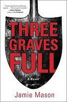 Three Graves Full Three Graves Full