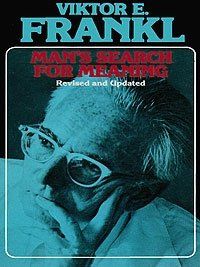 Man’s Search For Meaning Man’s Search For Meaning