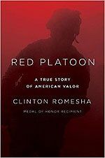 Red Platoon: A True Story of American Valor Red Platoon: A True Story of American Valor