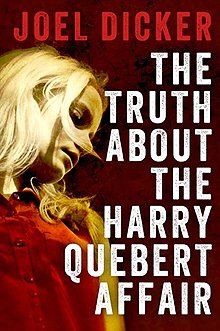 The Truth About The Harry Quebert Affair The Truth About The Harry Quebert Affair