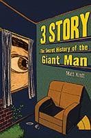 3 Story: The Secret History of the Giant Man 3 Story: The Secret History of the Giant Man
